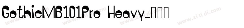 GothicMB101Pro Heavy字体转换